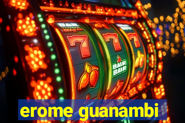 erome guanambi